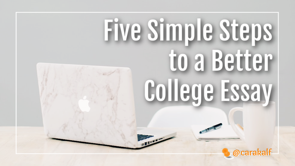 5 Simple Steps to a Better College Essay