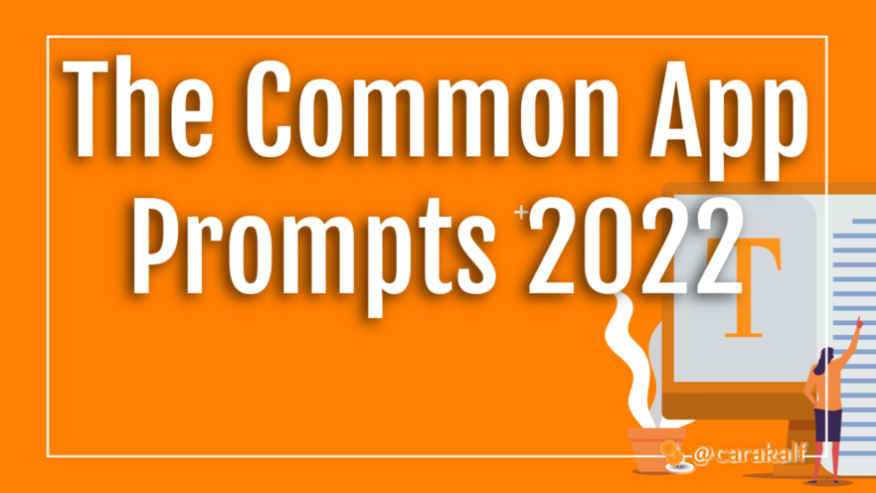 Common App Prompts 2022 the Common App has officially announced