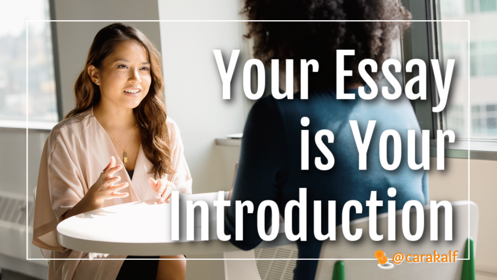 Your Essay Is Your Introduction